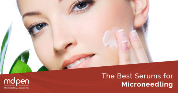 The Best Serums for Microneedling